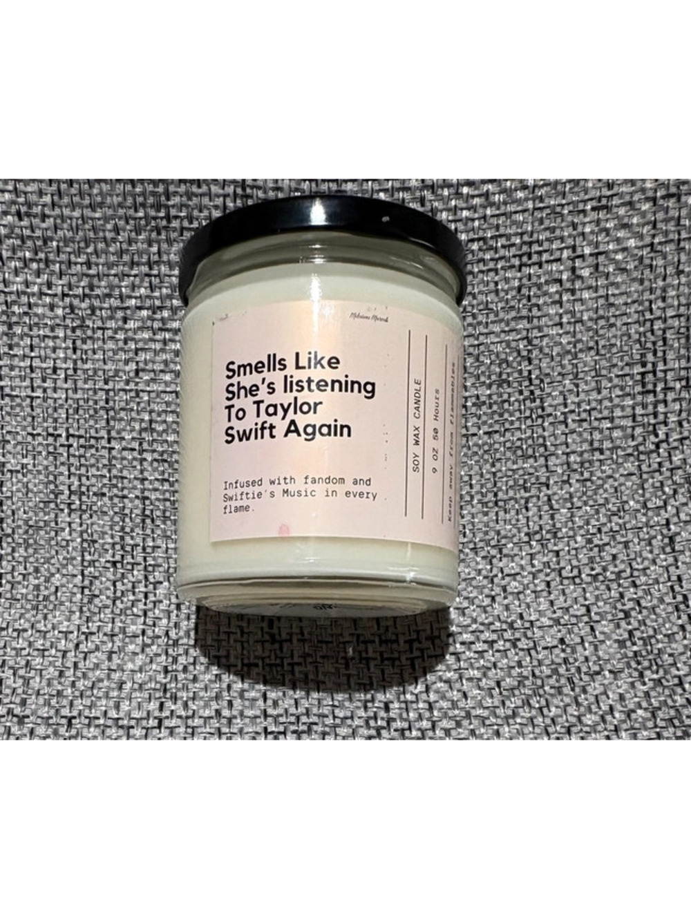 "Smells Like She's Listening To Taylor Swift Again" scented jar candle